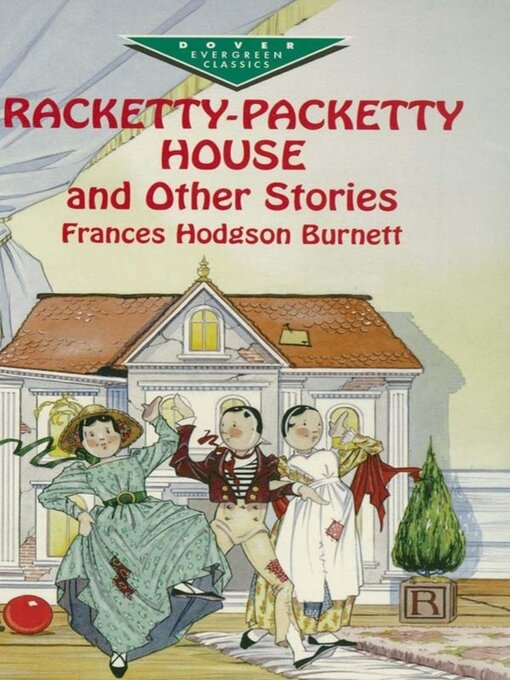 Title details for Racketty-Packetty House and Other Stories by Frances Hodgson Burnett - Available